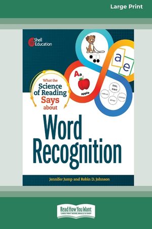 What the Science of Reading Says about Word Recognition [Standard Large Print] image number 0
