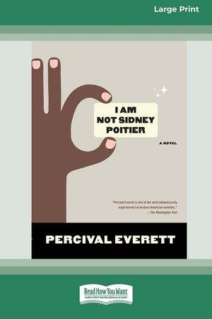I Am Not Sidney Poitier: A Novel [LP 16 Pt Edition] image number 0