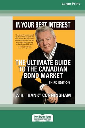 In Your Best Interest: The Ultimate Guide to the Canadian Bond Market (Third Edition) [LP 16 Pt Edition] image number 0
