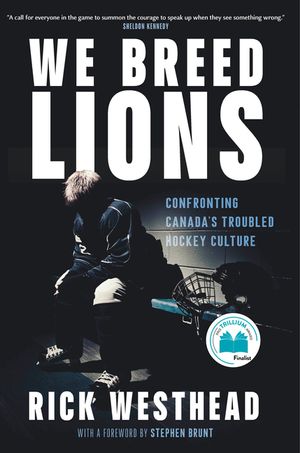 We Breed Lions: Confronting Canada's Troubled Hockey Culture image number 0