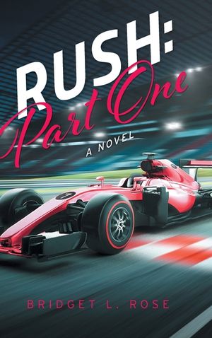 Rush: Part One: A Novel image number 0