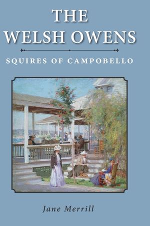 The Welsh Owens: Squires of Campobello image number 0