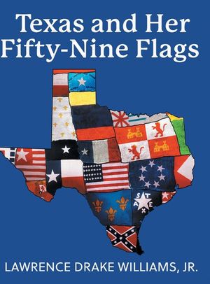 Texas and Her Fifty-Nine Flags image number 0