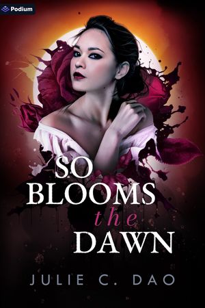 So Blooms the Dawn: A Tale of Romantic Gothic Horror image number 0