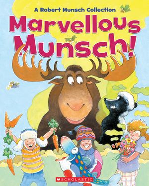 Marvellous Munsch: A Robert Munsch Collection image number 0