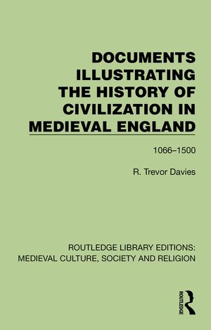 Documents Illustrating the History of Civilization in Medieval England: 1066-1500 image number 0