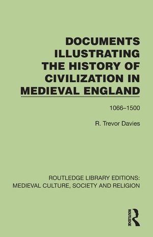 Documents Illustrating the History of Civilization in Medieval England: 1066-1500 image number 0