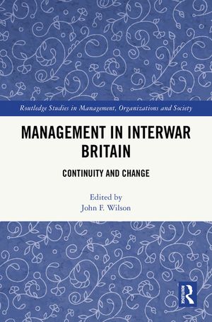 Management in Interwar Britain: Continuity and Change image number 0