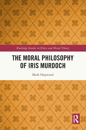 The Moral Philosophy of Iris Murdoch image number 0