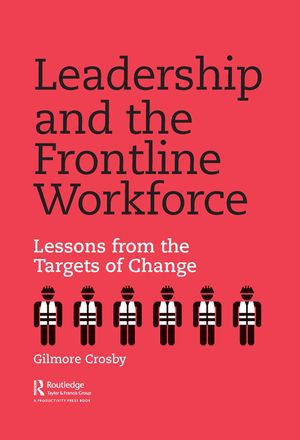 Leadership and the Frontline Workforce: Lessons from the Targets of Change image number 0