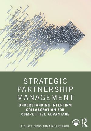Strategic Partnership Management: Understanding Interfirm Collaboration for Competitive Advantage image number 0