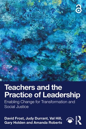 Teachers and the Practice of Leadership: Enabling Change for Transformation and Social Justice image number 0