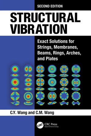 Structural Vibration Exact Solutions for Strings, Membranes, Beams, and Plates image number 0