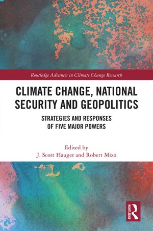 Climate Change, National Security and Geopolitics: Strategies and Responses of Five Major Powers image number 0