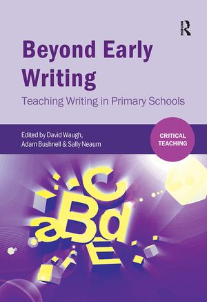 Beyond Early Writing: Teaching Writing in Primary Schools image number 0