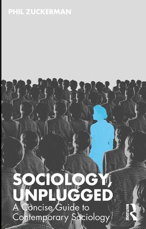 Sociology, Unplugged: A Concise Guide to Contemporary Sociology image number 0
