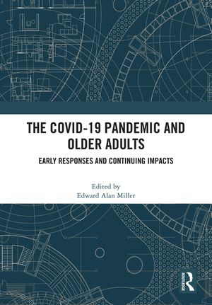 The Covid-19 Pandemic and Older Adults: Early Responses and Continuing Impacts image number 0