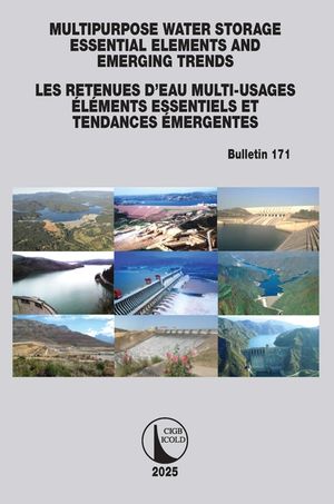 Multipurpose Water Storage Essential Elements and Emerging Trends / Les Retenues d'Eau Multi-Usages &Eacute;lements Essentiels Et Tendances &Eacute;mergentes: Icold image number 0