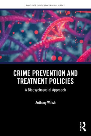 Crime Prevention and Treatment Policies: A Biopsychosocial Perspective image number 0