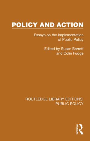Policy and Action: Essays on the Implementation of Public Policy image number 0