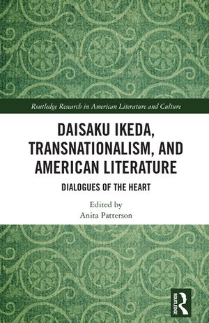 Daisaku Ikeda, Transnationalism, and American Literature: Dialogues of the Heart image number 0