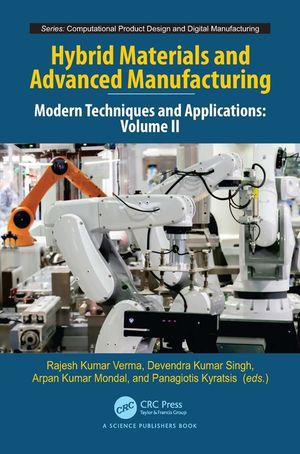 Hybrid Materials and Advanced Manufacturing: Modern Techniques and Applications, Volume II image number 0