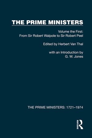 The Prime Ministers: Volume the First: From Sir Robert Walpole to Sir Robert Peel image number 0
