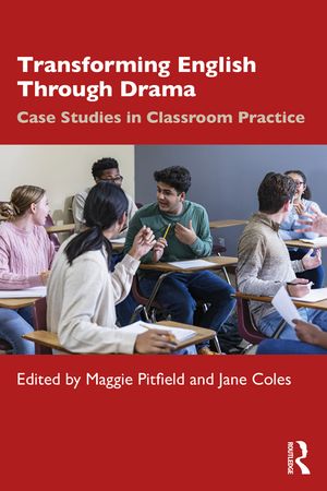 Transforming English Through Drama: Case Studies in Classroom Practice image number 0