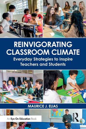 Reinvigorating Classroom Climate: Everyday Strategies to Inspire Teachers and Students image number 0