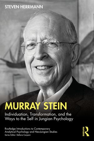 Murray Stein: Individuation, Transformation and the Ways to the Self in Jungian Psychology image number 0