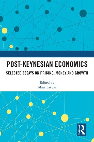 Post-Keynesian Economics: Selected Essays on Pricing, Money and Growth image number 0