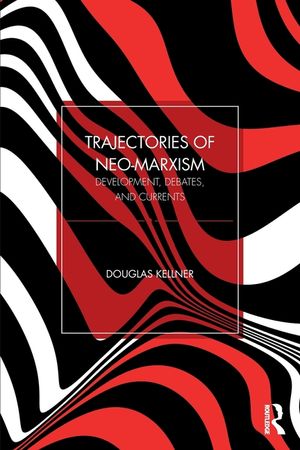 Trajectories of Neo-Marxism: Development, Debates, and Currents image number 0