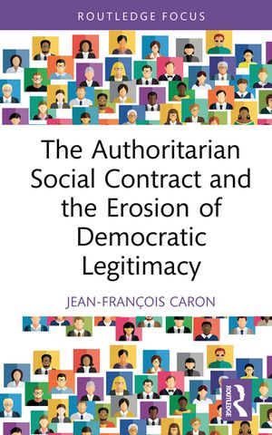 The Authoritarian Social Contract and the Erosion of Democratic Legitimacy image number 0