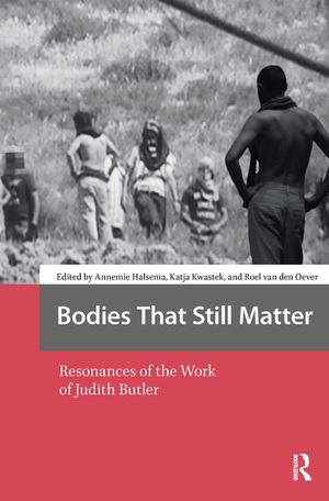 Bodies That Still Matter: Resonances of the Work of Judith Butler image number 0