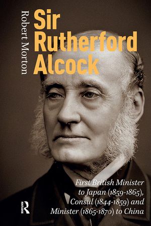 Sir Rutherford Alcock: First British Minister to Japan (1859-1865), Consul (1844-1859) and Minister (1865-1870) to China image number 0