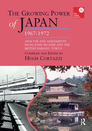The Growing Power of Japan, 1967-1972: Analysis and Assessments from John Pilcher and the British Embassy, Tokyo image number 0
