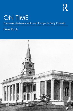 On Time: Encounters Between India and Europe in Early Calcutta image number 0