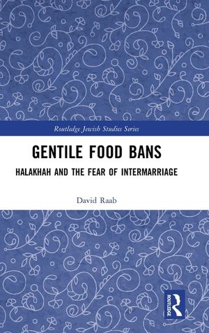 Gentile Food Bans: Halakhah and the Fear of Intermarriage image number 0