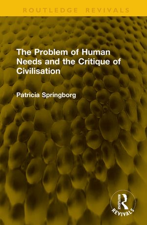 The Problem of Human Needs and the Critique of Civilisation image number 0