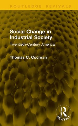 Social Change in Industrial Society: Twentieth-Century America image number 0