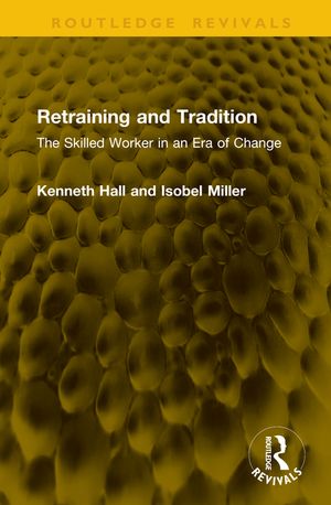 Retraining and Tradition: The Skilled Worker in an Era of Change image number 0