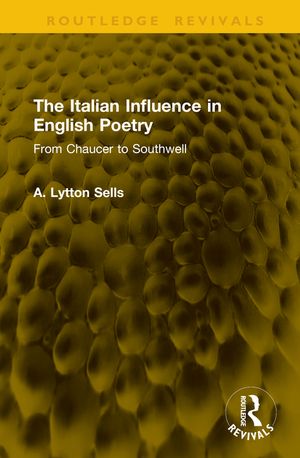 The Italian Influence in English Poetry: From Chaucer to Southwell image number 0