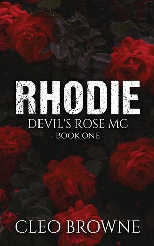 Rhodie - A Devil's Rose MC Book One image number 0
