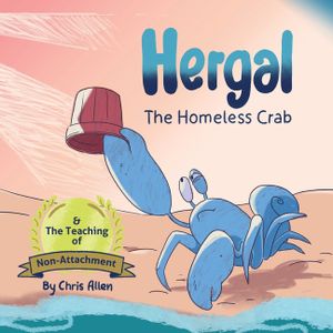 Hergal the Homeless Crab & The Teaching of Non-Attachment image number 0