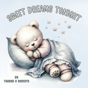 Sweet Dreams Tonight: A Bedtime Nursery Rhyme Picture Book for Babies and Toddlers image number 0