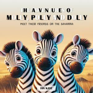 The Adventures of Molly, Polly and Dolly: Meet Their Friends On The Savanna image number 0