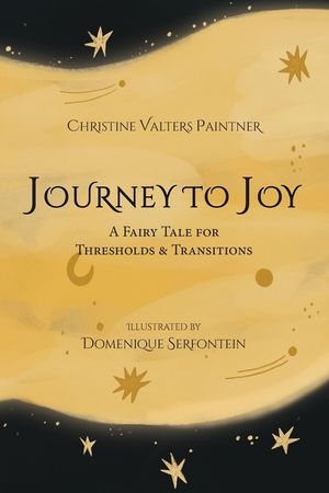 Journey to Joy: A Fairy Tale for Thresholds and Transitions image number 0