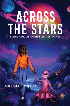 Across the Stars: Kara and Anokhi's Adventures image number 0