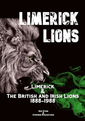 Limerick Lions: Limerick and the British and Irish Lions 1888-1988 image number 0