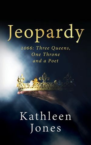 Jeopardy: 1066 Three Queens, One Throne, and a Poet image number 0